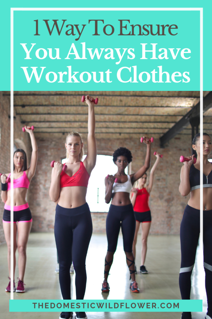 1 Way to Ensure You Always Have Workout Clothes