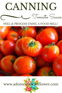 Canning Tomato Sauce: Peel and Process Using a Food Mill | A Domestic Wildflower click to read the recipe and watch the canning tutorial video and see how easy canning can be!