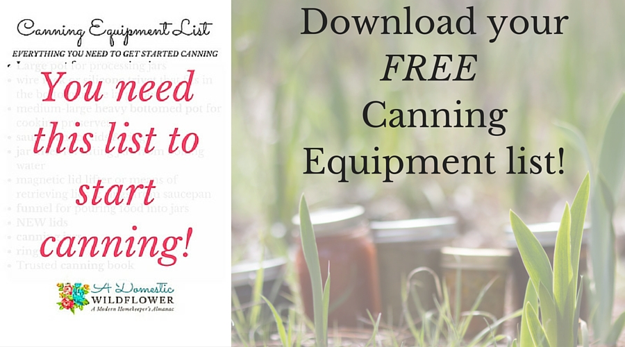 Canning for Beginners: A Domestic Wildflower click to read a ton of resources perfect for brand new beginners. This collection of posts and tutorials are clear and thorough. Get started canning now!