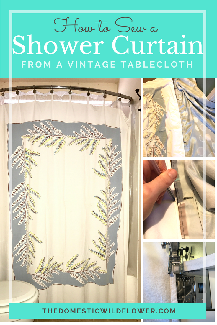 How to Make a Shower Curtain with a Vintage Tablecloth