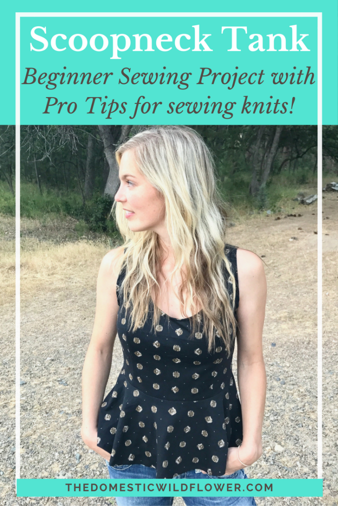 Scoopneck Tank: Beginnner Sewing Project with Pro Tips for sewing knits! 