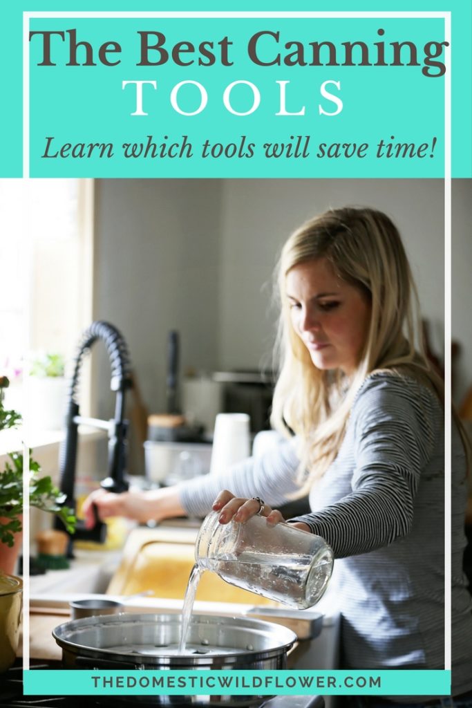 The Best Canning Tools | Learn which canning tools will save you time and money! These tips and tricks are so helpful! 