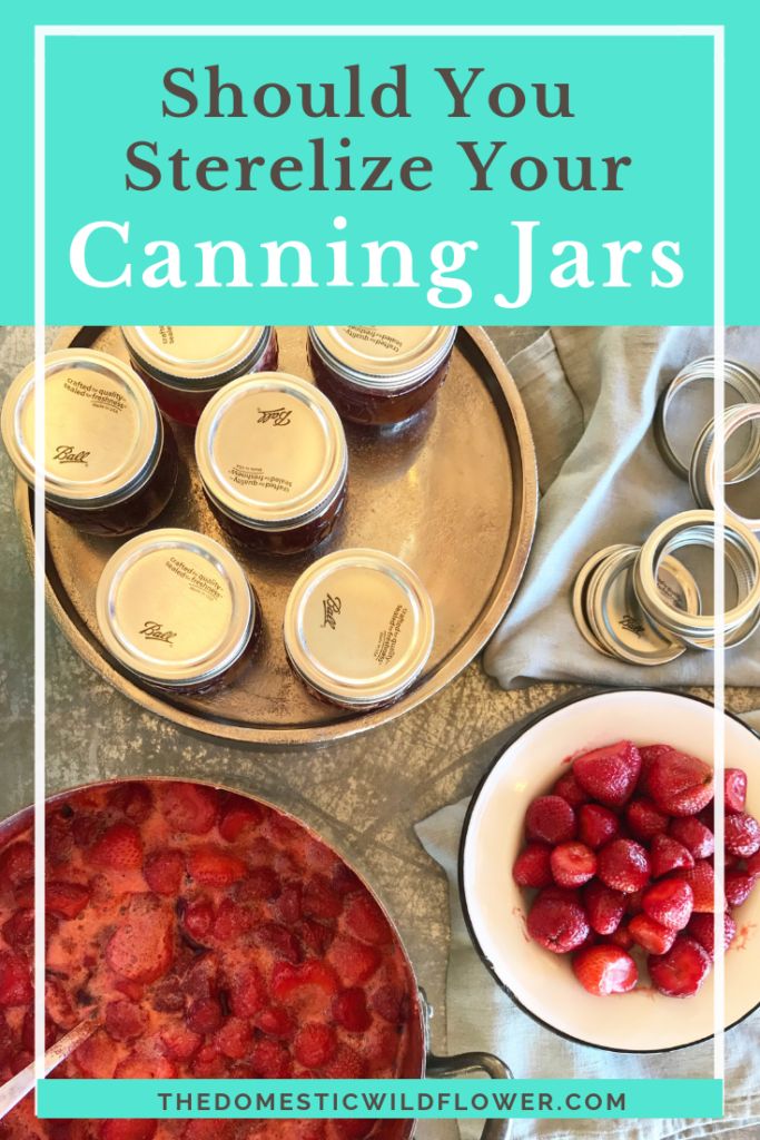 Should You Be Sterilizing Canning Jars?