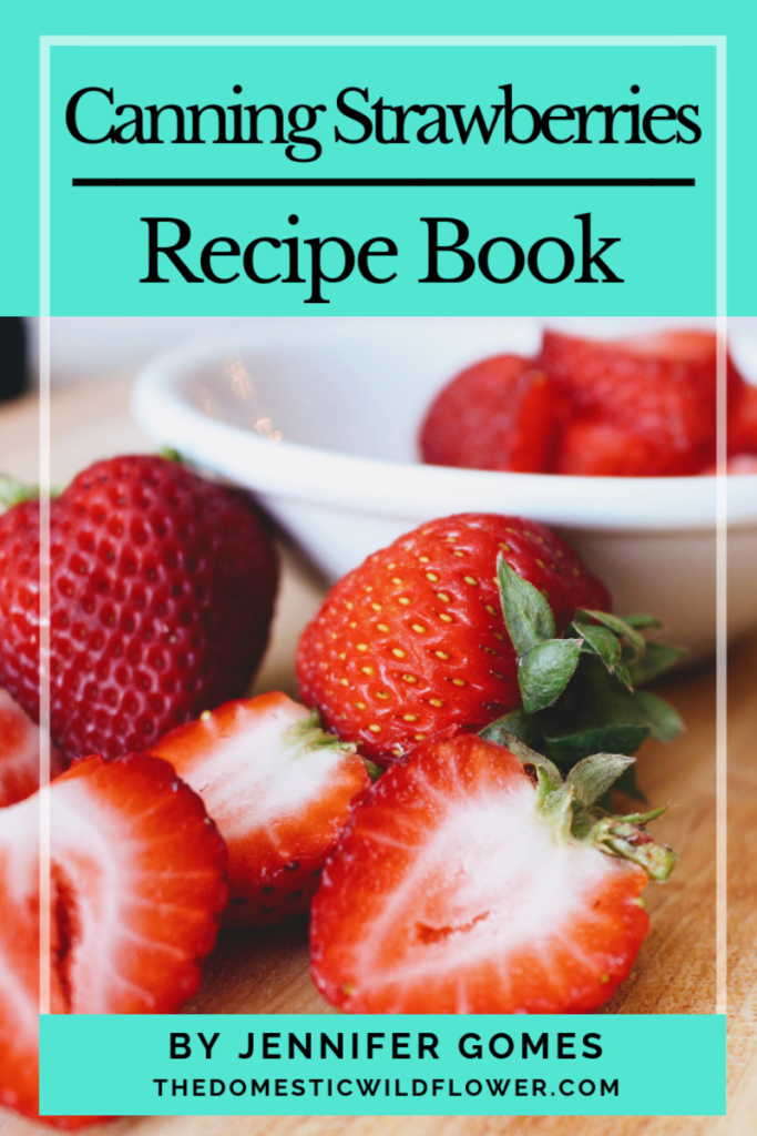 Canning Strawberries Recipe Book