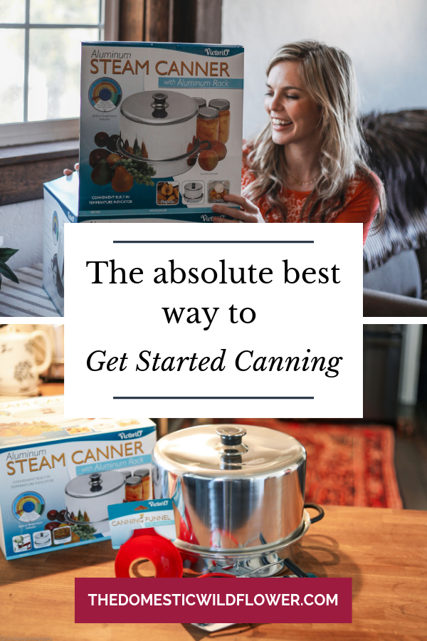 The Absolute Best Way to Start Canning