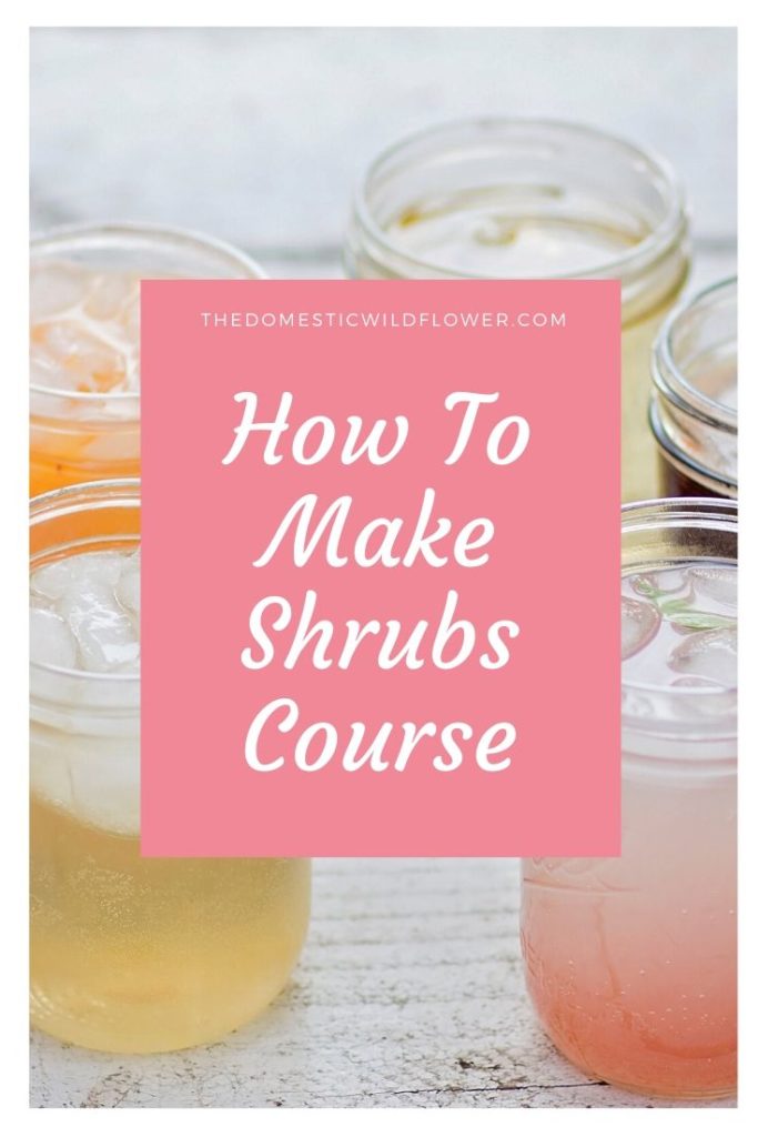 How To Make Shrubs Course