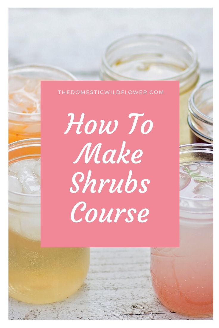 Shrub Make 8 Shrub Recipes