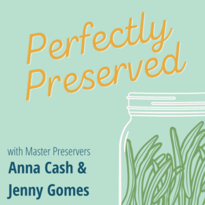 Perfectly Preserved Podcast art: the podcast title with a canning jar and the outline of green beans in the jar.