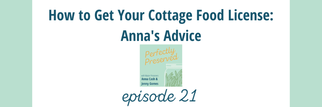 How to get your cottage food license Perfectly Preserved Podcast episode 21