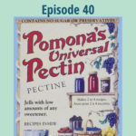 Image of a pectin box with the title How to Use Pomona's Pectin