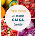 Episode 59 All Things Salsa